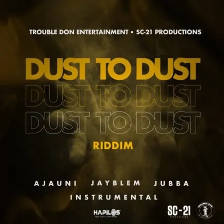 dust to dust riddim - trouble don entertainment