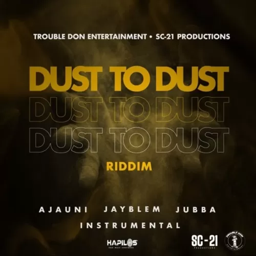 dust to dust riddim - trouble don entertainment