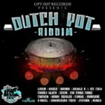 Dutch Pot Riddim – Upt 007 Records