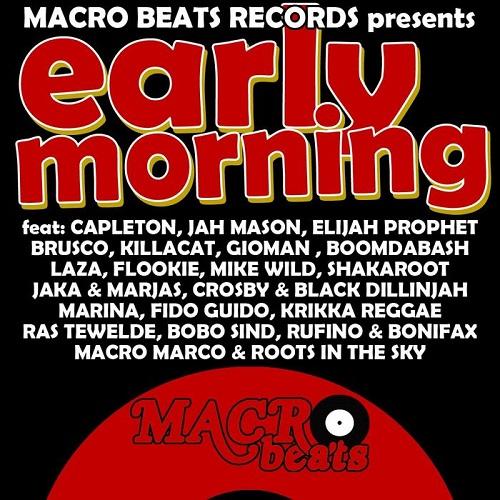 early morning riddim - macro beats records
