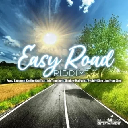 Easy Road Riddim – Daley Works Ent easy road riddim - daley works ent