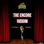 Encore Riddim (2018) – Music Force Production