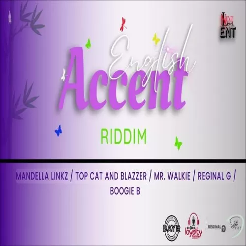 english accent riddim - next level entertainment