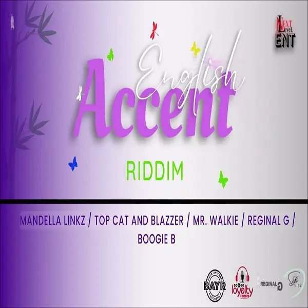 english accent riddim - next level entertainment