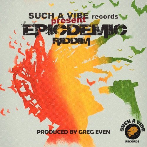 epicdemic riddim - such a vibe records