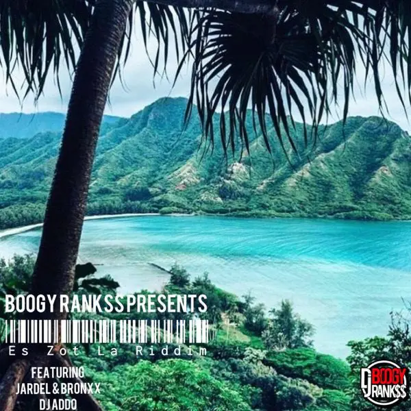 es zot la riddim - boogy rankss entertainment