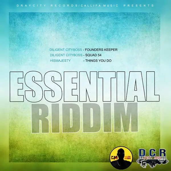 Essential Riddim – Draycity Records/Callifa Music essential riddim - draycity records/callifa music