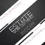 Estate Work Out Memo Riddim