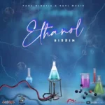Ethanol Riddim – Ravi Muzik X P.Ninetie Records