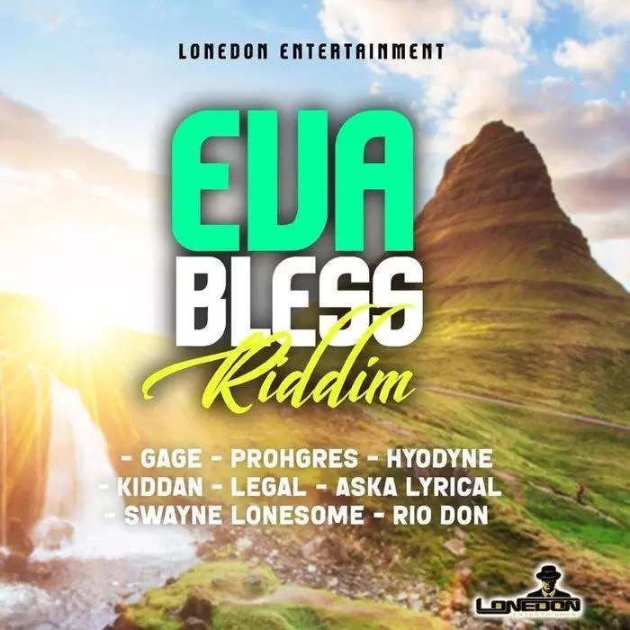 eva bless riddim - lonedon entertainment