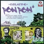 Everlasting Riddim – Pow Pow Productions