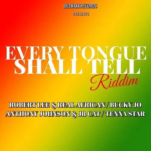 every tongue shall tell riddim - buzwakk records