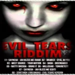 Evil Tears Riddim – Y-not Productions