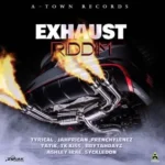 Exhaust Riddim – A-Town Records