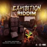 Exhibition Riddim – Outta Nothing Production