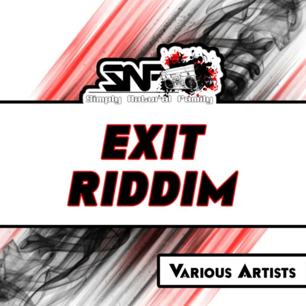 Exit Riddim 2014 Exit Riddim - Simply Natural Family