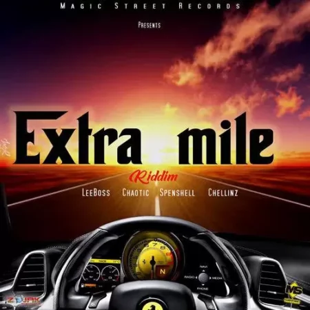 extra mile riddim - magic street records