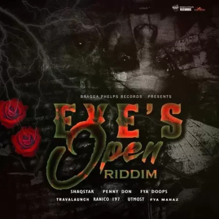 eyes open riddim - bragga phelps records