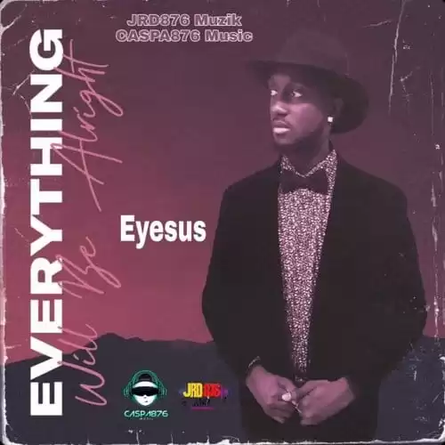 eyesus - everything will be alright