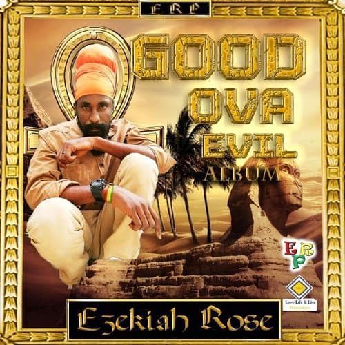 ezekiah-rose-good-ova-evil-album