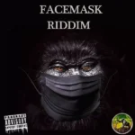 Facemask Riddim – Javair Whitter