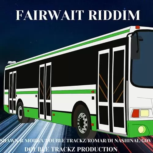 fairwait riddim - double trackz productions
