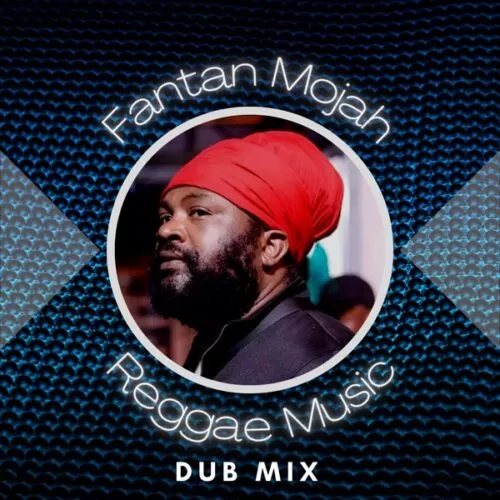 fantan mojah - reggae music dub mix