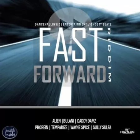 Fast Forward Riddim – Dancehallinside Entertainment fast forward riddim - dancehallinside entertainment