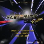 Fast Ride Riddim – Gslixxx Productions