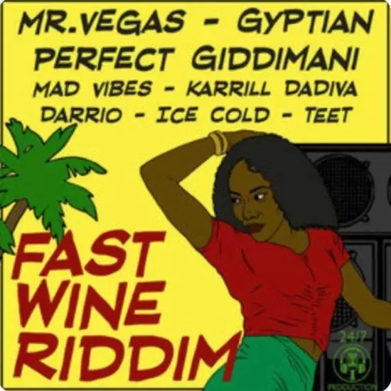 fast wine riddim - 24/7 music productions