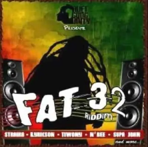 fat 32 riddim