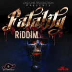 Fatality Riddim – Jag One Production