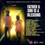 Father And Son Is A Blessing Riddim – Magic Touch Productions