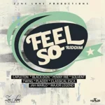 Feel So Riddim – Zinc Lane Productions