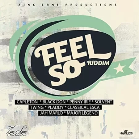 feel so riddim - zinc lane productions