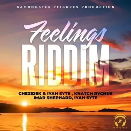 Feelings Riddim – Kambooster 7figure$ Production feelings riddim - kambooster 7figure$ production