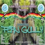 Fern Gully Riddim (2011) – Flava Squad Entertainment