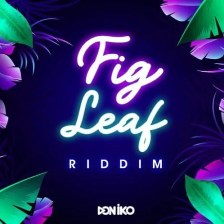 Fig Leaf Riddim – Don Iko Productions fig leaf riddim - don iko productions