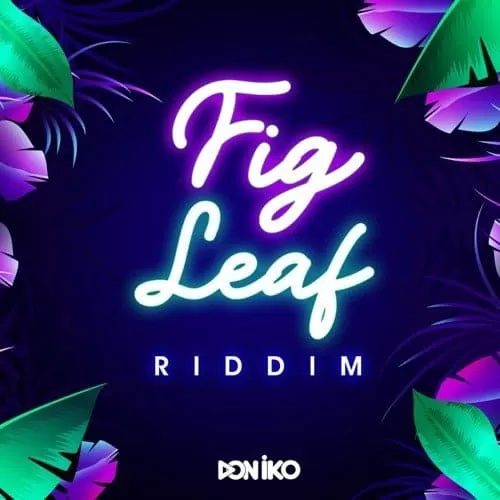 fig leaf riddim - don iko productions