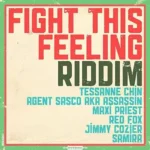 Fight This Feeling Riddim – Ranch Entertainment/Sly And Robbie