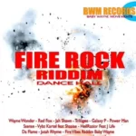 Fire Rock Riddim – Baby Wayne Movements Records