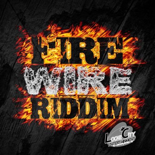 firewire riddim - lockecity entertainment