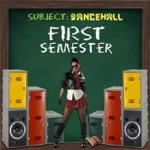 First Semester Dancehall Riddim – Artb