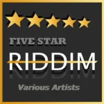 Five Star Riddim (2023) – Kozmiknation