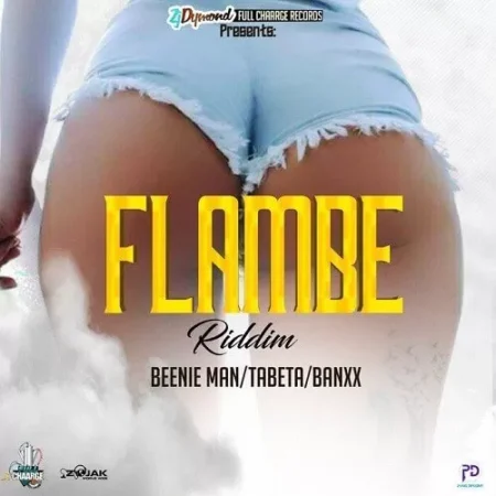 flambe riddim - zj dymond / full chaarge records