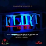 Flirt Riddim (2012) – Rose Green Productions