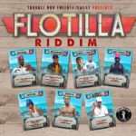 Flotilla Riddim – Trouble Don Entertainment
