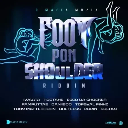 foot pon shoulder riddim - d mafia muzik
