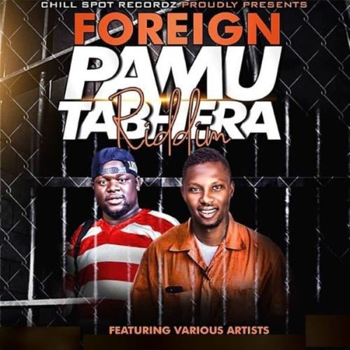 foreign pamutabhera riddim - chillspot records