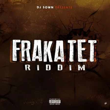 Fraka Tet Riddim – Dj Sown Fraka Tet Riddim - Dj Sown